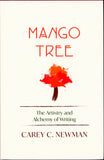 Mango Tree: The Artistry and Alchemy of Writing [HARDCOVER VERSION]