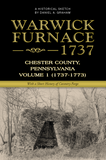 Warwick Furnace, Chester County, Pennsylvania, Volume 1 (1737-1773)