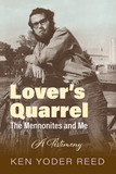 Lover's Quarrel: The Mennonites and Me—A Testimony