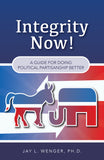Integrity Now! A Guide for Doing Political Partisanship Better